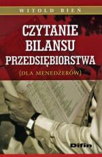 „Czytanie  bilansu przedsiębiorstwa” Witold Bień , Difin