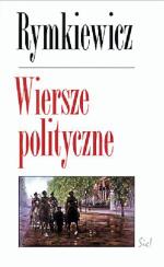 Jarosław Marek Rymkiewicz „Wiersze polityczne” Wydawnictwo Sic!