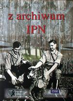 „Z archiwum IPN”, reżyseria A. Sikorski, na temat historii Polski, scenariusz A. Sikorski, T. Doroszuk  Warszawa – Lublin 2010