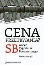 Roman Graczyk, Cena Przetrwania? SB wobec Tygodnika powszechnego, Czerwone i Czarne,  Warszawa 2011