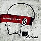 Neo Retros listen to your leader Sony Music 2011