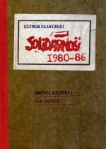 „Solidarność – krótka historia dla dzieci”, Szymon Sławiński, il. Agnieszka Malmon i Marcin Strzembosz, Wydawnictwo Muchomor, Warszawa 2010