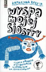 „Wyspa mojej siostry”, Katarzyna Ryrych, Wydawnictwo Stentor, Warszawa 2011