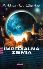 Arthur C. Clarke „Imperialna Ziemia”, Wydawnictwo visavis/Etiuda 2011, 260 stron