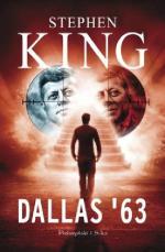 STEPHEN KING, DALLAS ,63 Przeł. Tomasz Wilusz Prószyński i S-ka,  Warszawa 2011