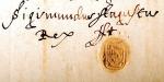Pieczęć i autograf króla Zygmunta Augusta
