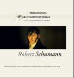 Wielcy kompozytorzy - Robert Schumann