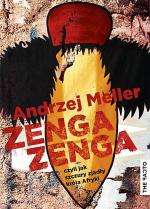 Andrzej Meller, „Zenga Zenga, czyli jak szczury zjadły króla Afryki