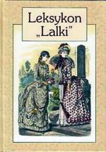 Leksykon „Lalki”, pod redakcją Agnieszki Bąbel i Aliny Kowalczykowej, Fundacja Akademia Humanistyczna i IBL PAN,  Warszawa 2011