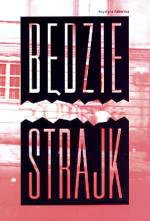 Krystyna Zalewska, Będzie strajk, Tres Piedras