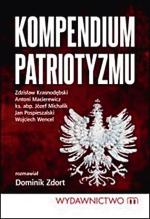 Kompendium patriotyzmu, Dominik Zdort, Wydawnictwo M, Kraków 2012