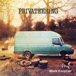 Najlepsze płyty 2012: Mark Knopfler, Privateering, Universal 2CD