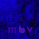 My Bloody Valentine, M B V,  Self-released 2013