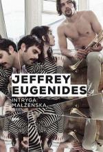 Jeffrey Eugenides, Intryga małżeńska, Przeł. Jerzy Kozłowski, Znak, Kraków 2013