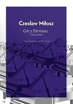 Czesław Miłosz,  „Góry Parnasu”, Krytyka Polityczna, 2013