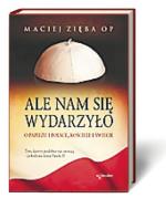 Maciej Zięba, OP Ale nam się wydarzyło, W drodze, 2013.