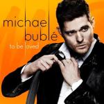 Michael Bublé, To be loved, CD,  Warner Music, 2013