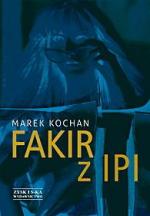 Marek Kochan, „Fakir z Ipi