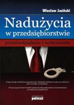 Wiesław Jasiński, „Nadużycia w przedsiębiorstwie