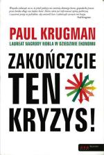 Paul Krugman, „Zakończcie ten kryzys!