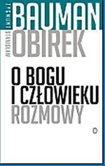 Zygmunt Bauman, Stanisław Obirek „O Bogu i człowieku. Rozmowy