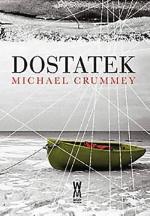 Dostatek Michael Crummey, Wydawnictwo Wiatr Od Morza, Gdańsk 2013