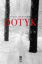 Alexi Zentner, „Dotyk