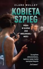 Clare Mulley „Kobieta szpieg. Polka w służbie Jego Królewskiej Mości”,  Świat Książki, 2013 