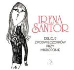 Irena Santor, Delicje z Podwieczorków przy mikrofonie, Polskie Radio   3CD, 2013