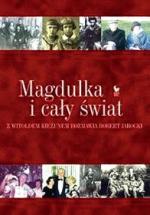 Robert Jarocki, Witold Kieżun, „Magdulka i cały świat” Wydawnictwo Iskry, Warszawa 2013