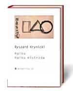 Ryszard Krynicki, Haiku. Haiku mistrzów,  Wydawnictwo a5,  Kraków 2014