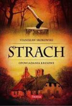 Stanisław Srokowski: „Strach. Opowiadania kresowe