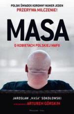 „Masa o kobietach polskiej mafii”,  rozm. Artur Górski, Prószyński Media, 2014
