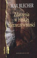 Max Blecher, Zdarzenia w bliskiej nierzeczywistości, Przeł. Joanna Kornaś-Warwas,  Pogranicze, Sejny 2013