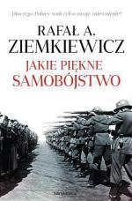 Jakie piękne samobójstwo, Rafał A. Ziemkiewicz, Fabryka Słów, 2014