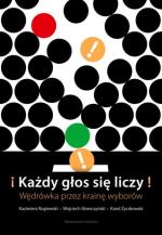 K. Rzążewski, W. Słomczyński,  K. Życzkowski Każdy głos się liczy   Wydawnictwo Sejmowe 2014