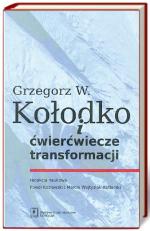 Redakcja naukowa: Paweł Kozłowski, Marcin Wojtysiak-Kotlarski „Grzegorz W. Kołodko i ćwierćwiecze transformacji” Scholar