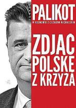 Cezary Michalski, Janusz Palikot „Zdjąć Polskę z krzyża” W.A.B., 2014  