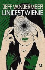 Jeff VanderMeer, „Unicestwienie