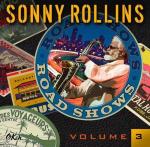 Sonny Rollins, Road Shows, volume 3,  Doxy/OKeh/Sony,  CD, 2014