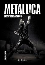 Joel McIver, Metallica. Bez przebaczenia, In Rock, Czerwonak, 2014
