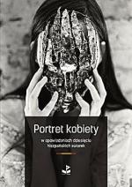 „Portret kobiety w opowiadaniach dziesięciu hiszpańskich autorek”, wybór Małgorzata Kolankowska” Biuro Literackie, Wrocław 2014