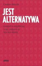 Czesław Bielecki, jest alternatywa, Wydawnictwo Poltext, 2014