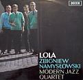 Zbigniew Namysłowski,  Modern Jazz Quartet Lola,  Decca, LP, 1964
