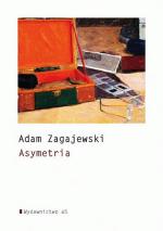 Adam Zagajewski, Asymetria, Wydawnictwo a5 Kraków, 2014