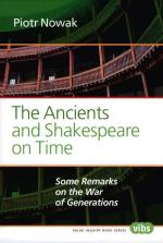 Piotr Nowak,  „The Ancients and Shakespeare on Time. Some Remarks on the War of Generations” Amsterdam – New York 2014, Rodopi, The Value Inquiry Book Series (VIBS), s. 106.