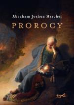 Abraham Joshua Heschel, „Prorocy”, Wydawnictwo Esprit, Kraków 2014