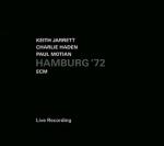 Keith Jarrett/Charlie Haden/Paul Motian, Hamburg '72, ECM/Universal, CD 2014
