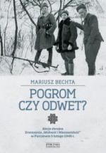 Mariusz Bechta, „Pogrom czy odwet?”, Zyski S-ka, 2014