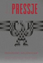 Tekst ten otwiera ukazujący się pod koniec lutego 38. numer „Pressji” poświęcony polskiemu nacjonalizmowi – jego postępowemu oraz modernizatorskiemu obliczu. Poza tym w numerze: do czego potrzebni nam są nacjonaliści? Czy istnieje prawicowa literatura? Dlaczego Rafał Ziemkiewicz nie jest nowoczesnym endekiem?
